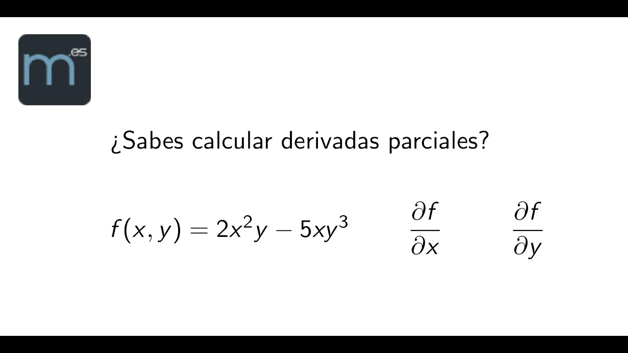 ¿Sabes calcular derivadas parciales?
