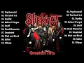 Download Lagu Slipknot - Greatest Hits | Best Songs of the Slipknot Full Album#01