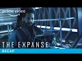 The Expanse Series Cas Anvar Seasons 1 2 Recap Prime