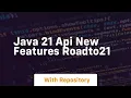 java 21 api new features roadto21