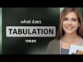 Tabulation what is TABULATION meaning