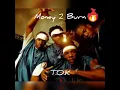 T.O.K - Money to Burn (Buy out Riddim)