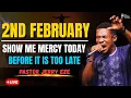 Lagu EL-ROI EL-ROI! SHOW ME MERCY BEFORE ITS TOO LATE! PASTOR JERRY EZE | 2ND FEBRUARY| MIDNIGHT PRAYER