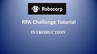 Robocorp - RPA Challenge Tutorial Introduction