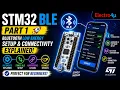 STM32 BLE Tutorial Part 1 Bluetooth Low Energy Setup Connectivity Explained