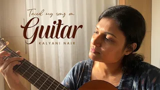 tried my song on guitar kalyani nair