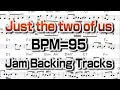Just the two of us   - Backing track【With Score Band Recording】  譜面付き マイナスワン生バンド　Jazz Standard BPM95