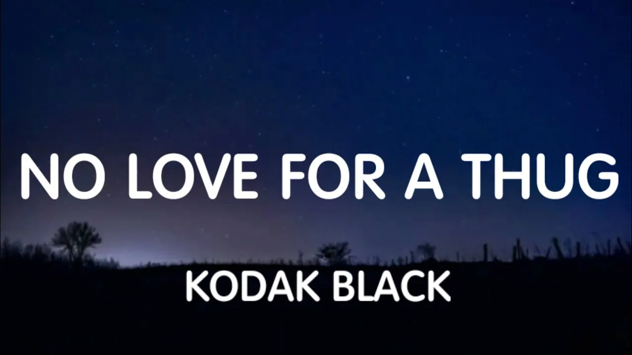 Kodak Black - No Love For A Thug (Lyrics) New Song