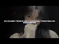 Download Lagu DJ CLOSE YOUR EYES X BANGUN TIDUR SELFIE BY DJ TEBANG STYLE MASHUP KONDANG VIRAL TIKTOK MENGKANEE!!