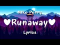 Mike Perry - Runaway (Lyrics)