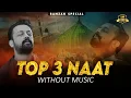 Download Lagu 3 BEST | Without Music | NAAT | Atif Aslam Naat |  New Naat