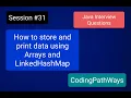 Java Interview questions Store and Print data using two String arrays and LinkedHashMap Demo