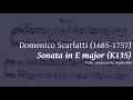 Domenico Scarlatti - Sonata in E major K135 (Maria Walzer)