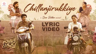 lubber pandhu chillanjirukkiye lyric harish kalyan attakathi dinesh sean roldan