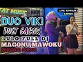 Download Lagu 🔥💥DUO VIKI  DUET GACOR🎧🎼LULO FULL DJ MAGONU MAWOKU X CINAAN BANA🔰DJ ANDRY