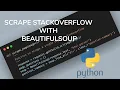 Scraping Stack Overflow with Python Beautiful Soup Requests