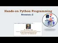 Hands-on Python Programming - Session 2 By Dr Rizwan Alam