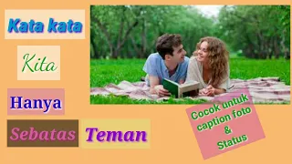 Download Kata Kata Kita Hanya Sebatas Teman, Cocok Untuk Foto dan Status MP3