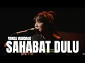 Download Lagu SAHABAT DULU - PRINSA MANDAGIE | TAMI AULIA