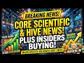 Core Scientific Hive News Plus Insiders Buying More