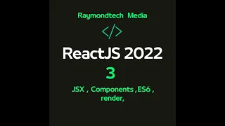 React JS Tutorial 3 - JSX functional and class components render method ES6