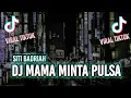 Download Lagu DJ MAMA MINTA PULSA SITI BADRIAH REMIX VIRAL TERBARU 2024