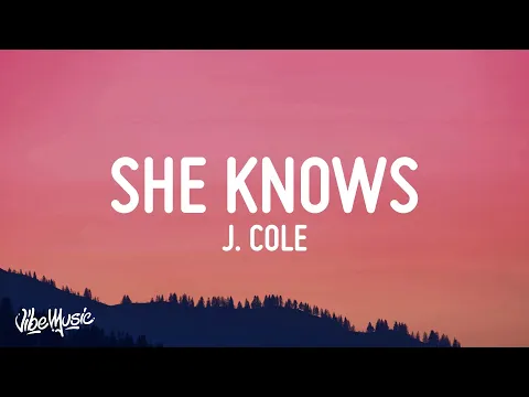 Download MP3 J. Cole - She Knows (Lyrics) \