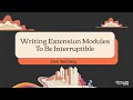 Writing Extension Modules To Be Interruptible - Zack Weinberg