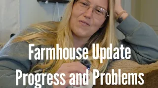 A Little Update From Our 1915 Farmhouse