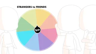 Oc Spin The Wheel Challenge Strangers to Besties Gacha Club