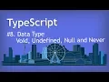 Typescript tutorial for beginner to advance in Hindi void undefined null and never data type
