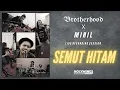 Download Lagu BROTHERHOOD Feat. MIRIL - SEMUT HITAM - GOD BLESS (LIVE RECORDING SESSION)