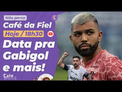 Download MP3 Café da Fiel: Corinthians põe data para Gabigol l Coronado titular de novo l Viagem do Augusto e +