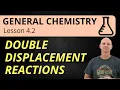 Double Displacement Reactions Net Ionic Equations 4 2 General Chemistry