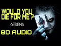 Download Lagu (WOULD YOU DIE FOR ME)Serena - Safari (8D_AUDIO) |8D ARENA
