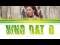 JESSI (제시) - Who Dat B Color Coded lyrics 가사 歌詞 [HAN/ROM/ENG]