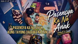 Pasensya Ka Na Anak - SevenJC ft. Luna (Inspired by Tri Rama Dandi)