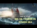 Download Lagu Ship In Storm Incredible Video : Big Oil Tanker in Rough Sea #roughseas