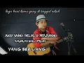 Download Lagu Aku Yang berjuang kau Pilih yang ber uang \