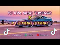 DJ ADA YANG TUMBANG X GORENG GORENG DJ OLD