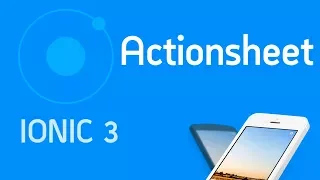 Ionic 3 Tutorial Component Actionsheet