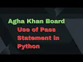 Write a Python Program Using Pass Statement Aga Khan Board AKUEB CS Knowledge