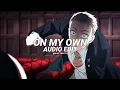 Download Lagu on my own - darci [edit audio]
