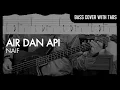 Download Lagu Naif - Air dan Api (Bass Cover with Tabs) // Play Along Tabs