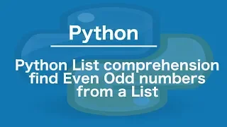 Python List comprehension find Even Odd numbers from a List