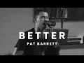 Download Lagu Pat Barrett - Better