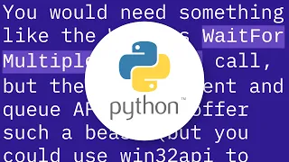 Python waiting for a queue and an event