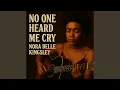 Lagu No One Heard Me Cry