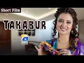 Download Lagu Takabur | Short Films | Mizna Waqas - Madiha Rizvi - Faiza Gillani | Geo Films