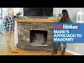 Mark McCullough s Approach to Masonry Ask This Old House